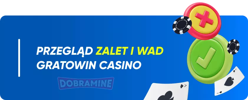 Główne wady i zalety Gratowin Casino 