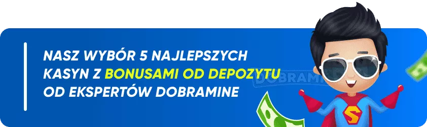 Nasz wybór 5 najlepszych kasyn z bonusami od depozytu od ekspertów Dobramine
