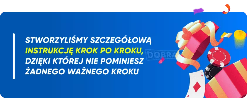 Stworzyliśmy szczegółową instrukcję krok po kroku, dzięki której nie pominiesz żadnego ważnego kroku