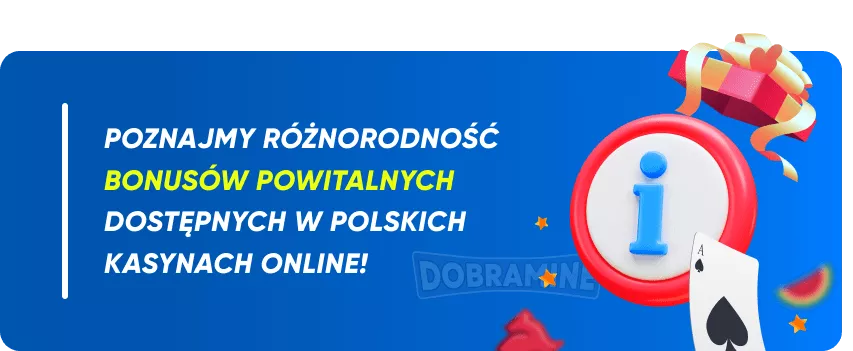 Poznajmy różnorodność bonusów powitalnych dostępnych w polskich kasynach online!