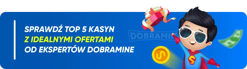 Sprawdź TOP 5 kasyn z idealnymi ofertami od ekspertów Dobramine