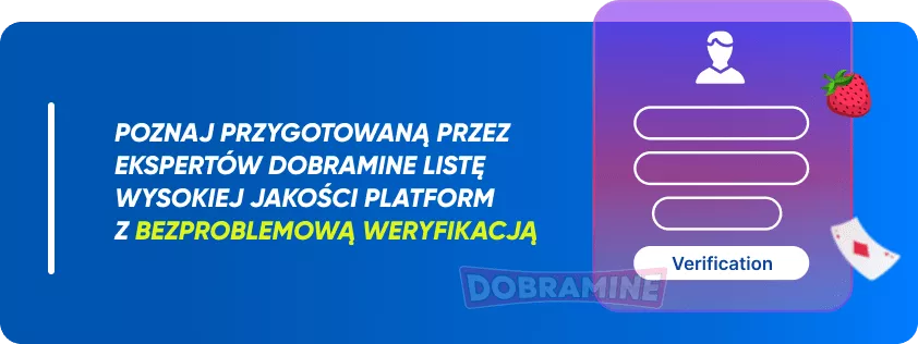 Kasyna z wypłatą bez weryfikacji polecane przez Dobramine