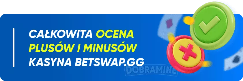 Całkowita ocena plusów i minusów kasyna Betswap.GG