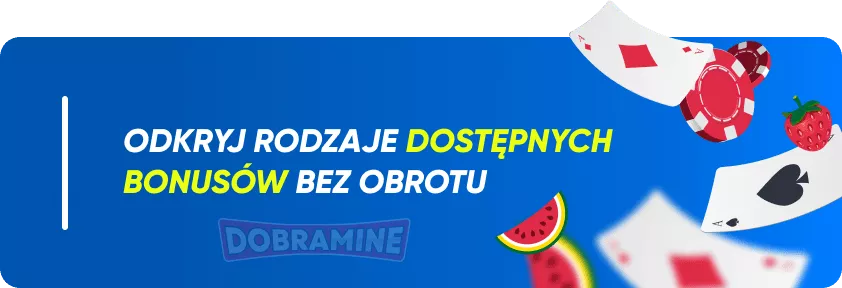 Rodzaje Bonusów Kasynowych bez Wymagań Obrotu 