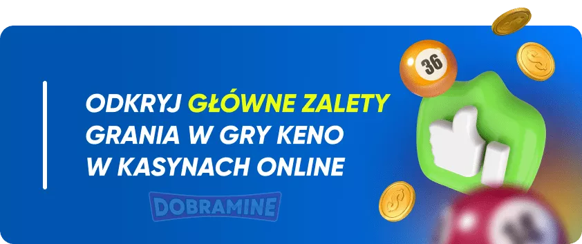 Główne zalety Keno online na pieniądze
