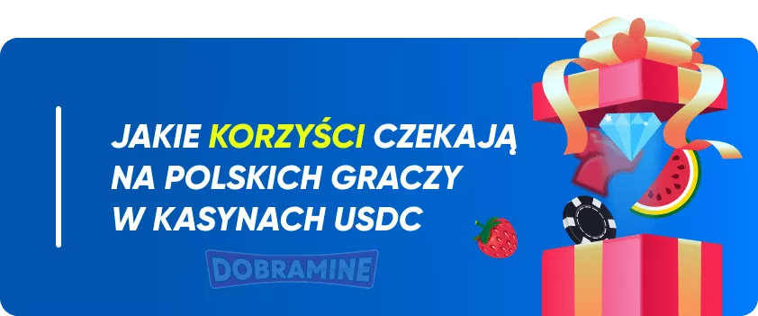 Zalety Korzystania z Kasyn USDC dla Polskich Graczy